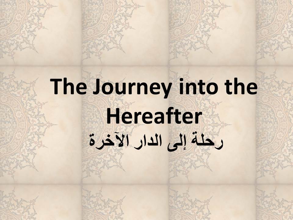 The Journey into the Hereafter
